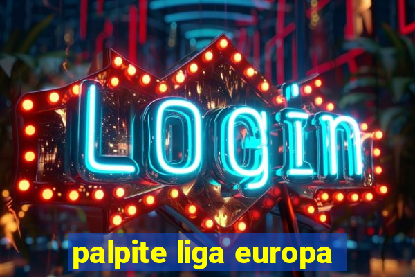 palpite liga europa